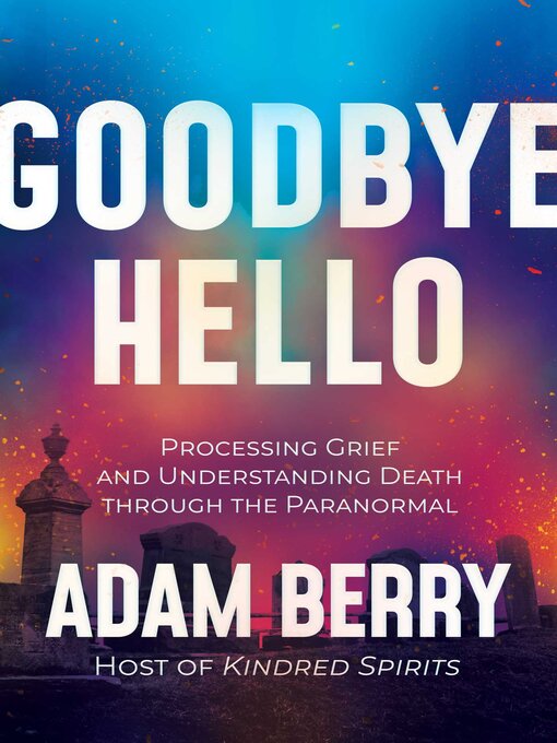 Title details for Goodbye Hello by Adam Berry - Available